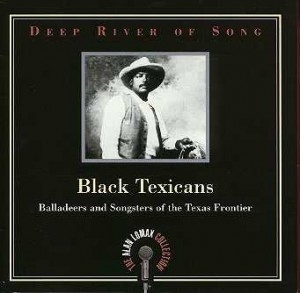 Deep River Of Song: Black Texicans