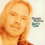 Shawn Mullins - "Soul`s Core" cover