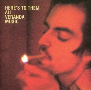 Veranda Music - "here`s to them all"