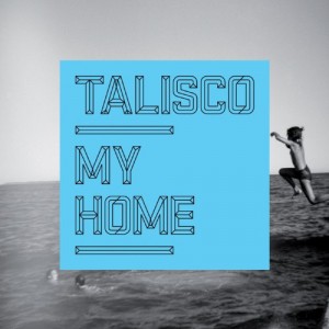 Talisco - My Home