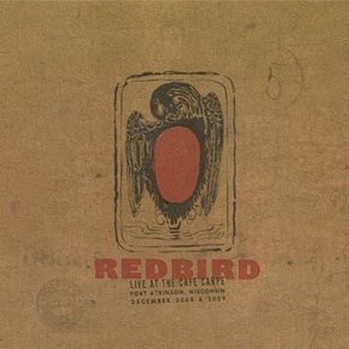 Redbird - „Live At The Café Carpe“